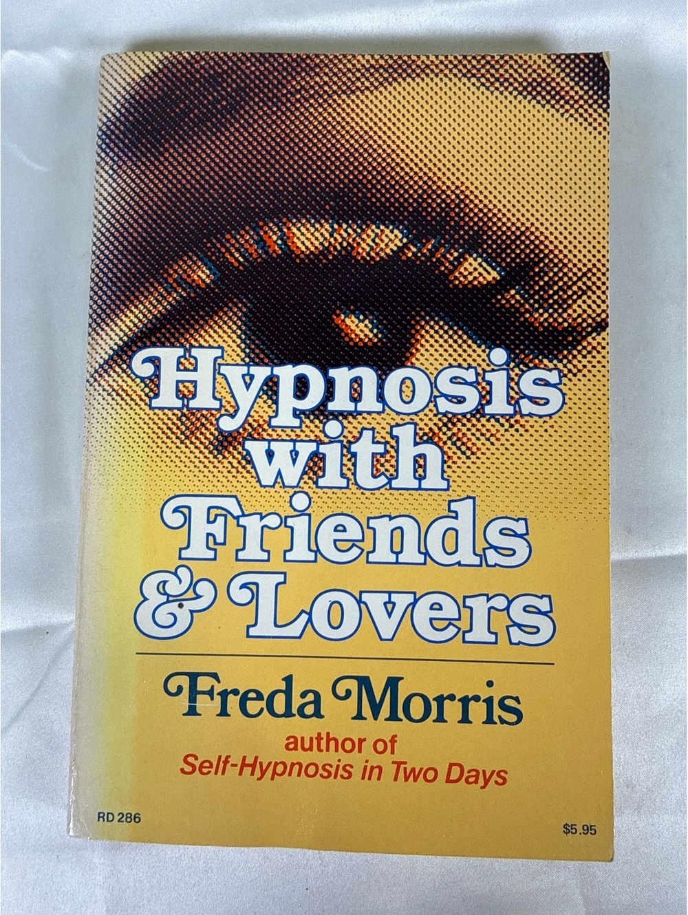 Hypnosis with Friends & Lovers by Freda Morris - First Edition 1979